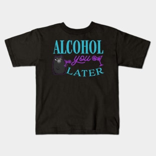 Alcohol You Later Cute Cat Kids T-Shirt